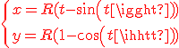 3$\red\{{x=R(t-sin(t))\\y=R(1-cos(t))